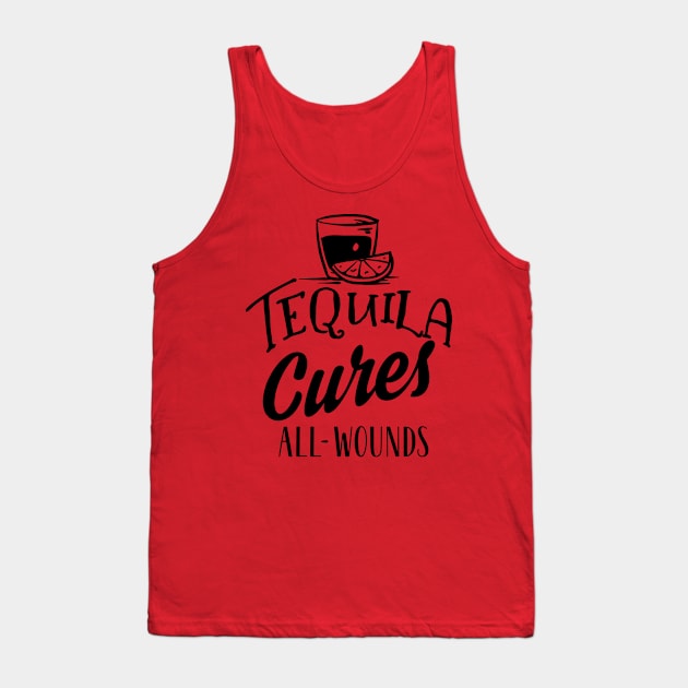 Tequila Cures All Wounds Tank Top by My Tribe Apparel